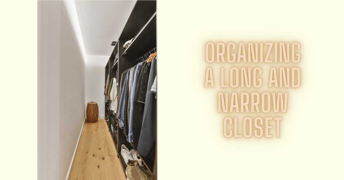 How To Organize a Long, Narrow Closet Guide) Home Clean Expert